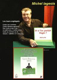 Michel Lageois - Et si l'on parlait Magie (1-4)